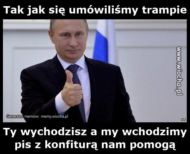 Tak jak się umówiliśmy trampie