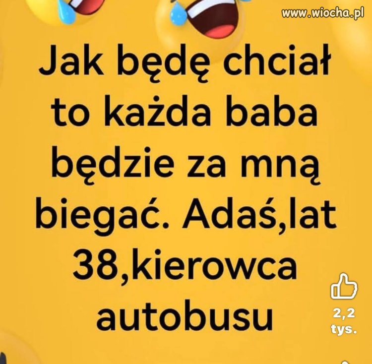 Każda baba za nim pobiegnie 