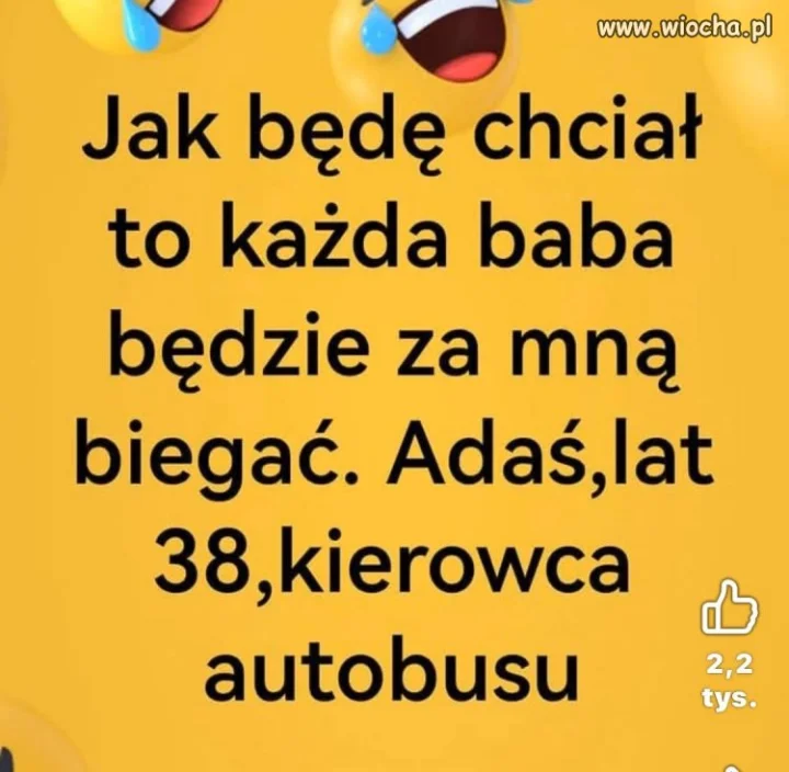 Każda baba za nim pobiegnie 