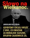 Wyjdź sobie z Unii i z Polski też!
