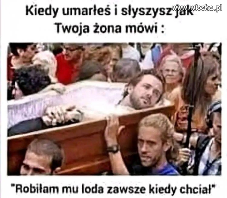 To nawet zmarłego wskrzesi