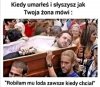 To nawet zmarłego wskrzesi