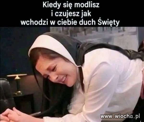 Zagorzała katoliczka.