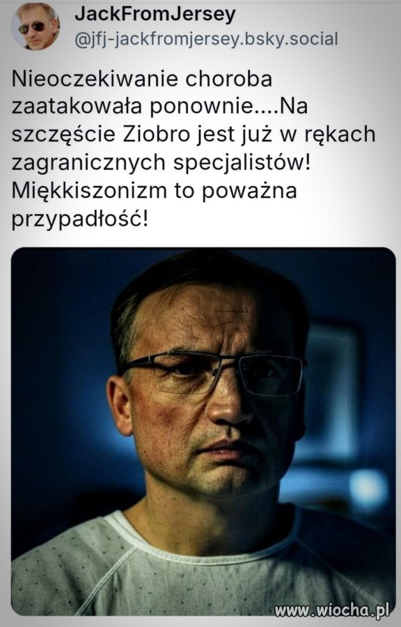 Im bliżej krat tym bardziej chory ...