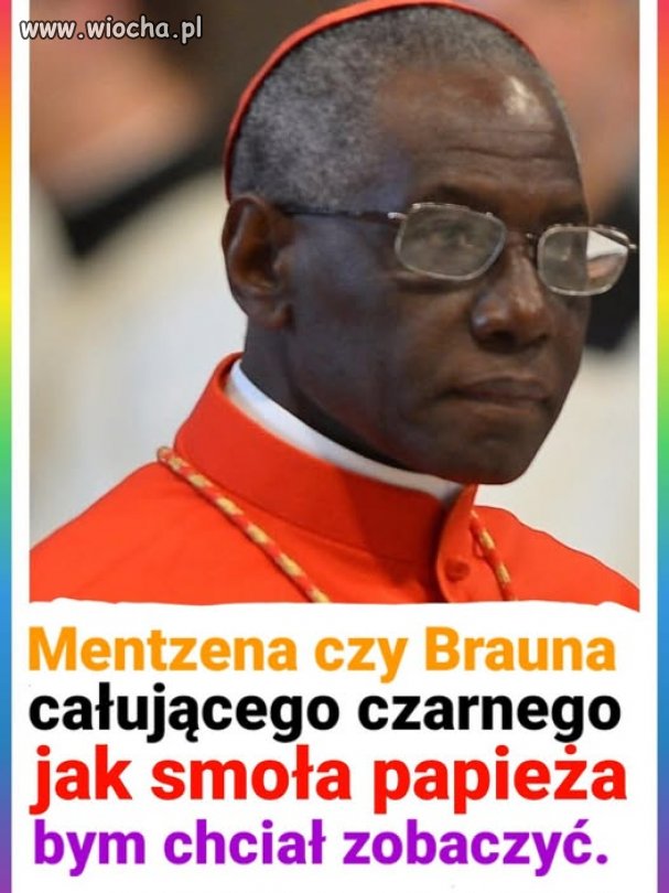 A co jak na papieża wybiorą murzyna ?
