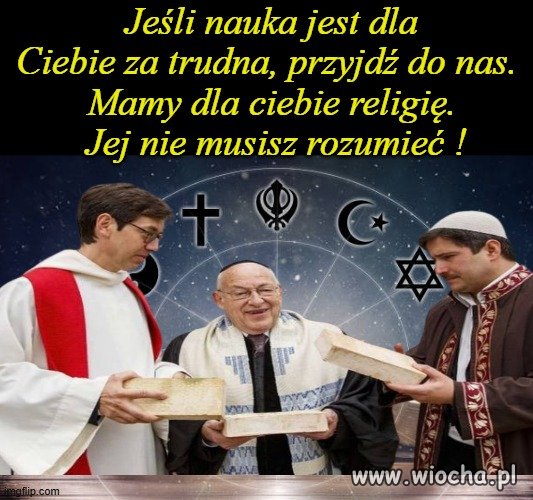 Żadna religia nie wymaga myślenia.