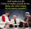 Żadna religia nie wymaga myślenia.