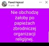 Ja tam po żadnych papieżach żałoby nie obchodzę 