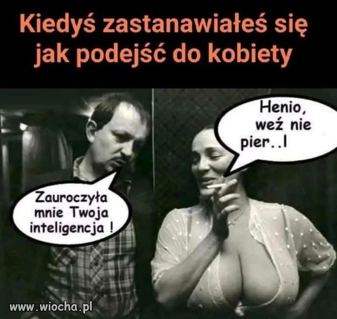 Heniu taki zauroczony