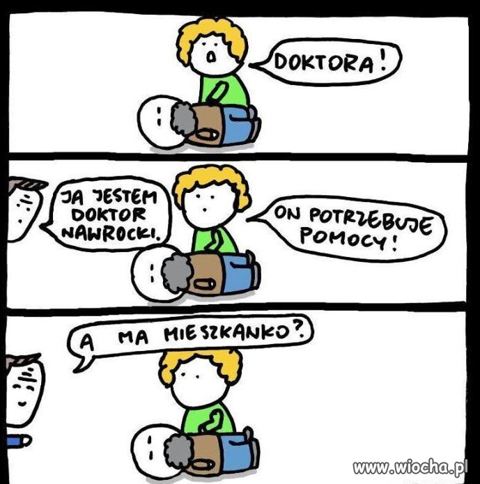 Doktor oczywiście pomoże, ale...