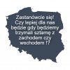 Z zachodem bywało różnie ale teraz jest ok,