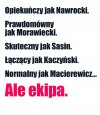 Taka ekipa ...
