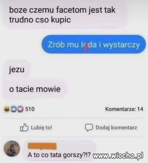 Wujek nie narzekał.