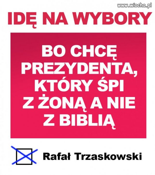 Koniecznie! NA WYBORY!!!