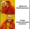 Nie wiem co ci durni ludzie mają w głowach 