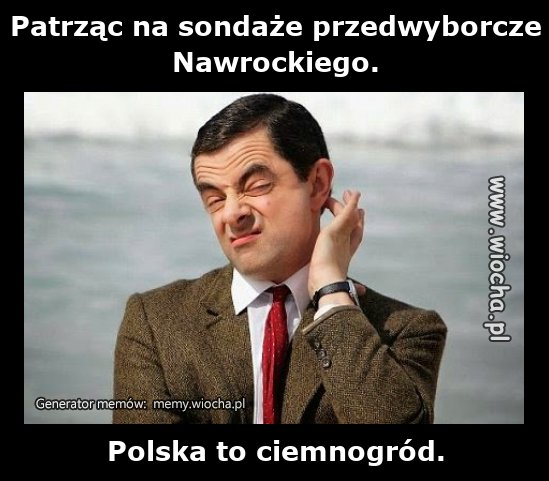 Patrząc na sondaże przedwyborcze Nawrockiego.