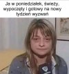 Każdy tak ma w poniedziałek 