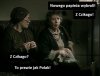 I okiełznał ciemnogród polski 