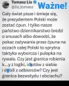 Mocne słowa Tomasza Lisa !