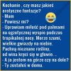 ...ciebie głowa bolała...