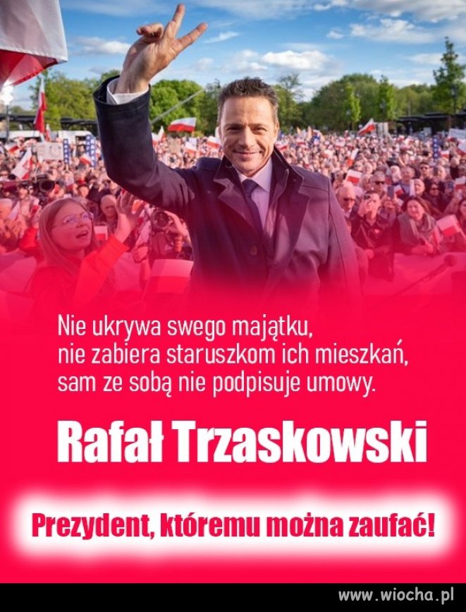 Prezydent, któremu można zaufać !