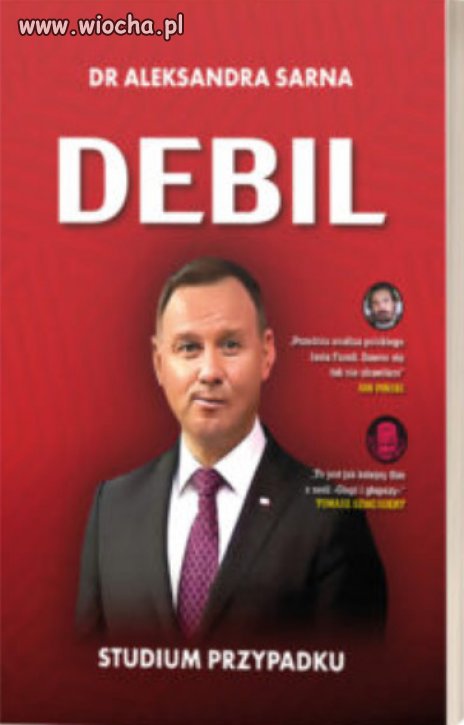 Debil Kaczyńskiego. Studium przypadku.