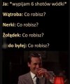 Po alkoholu zwykle tak bywa 