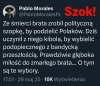 Dla starego dziada liczy się tylko władza !