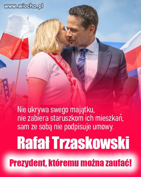 To kandydat ludzi mądrych, uczciwych i pełnych 