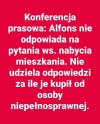 Alfons kłamie jak na alfonsa przystało!