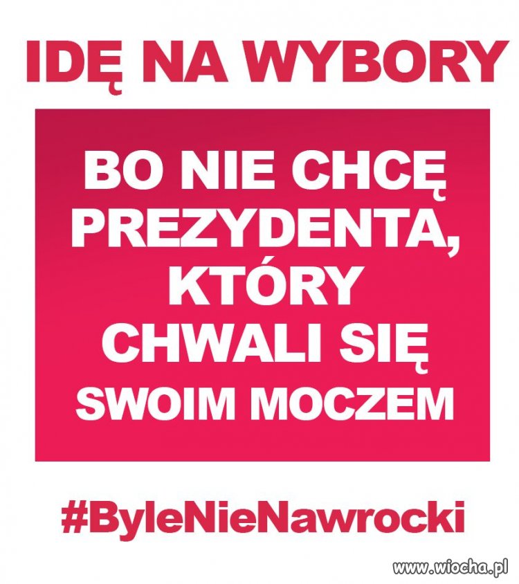 Wybierzmy prezydenta, który nie przyniesie Polsce wstydu !