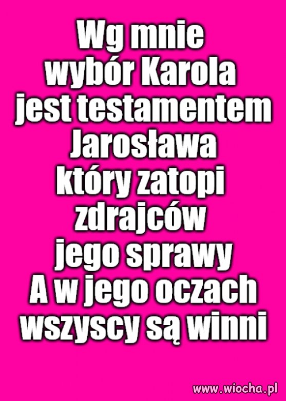 On odejdzie jako stary dziad, oni z piętnem zdrajców Polski