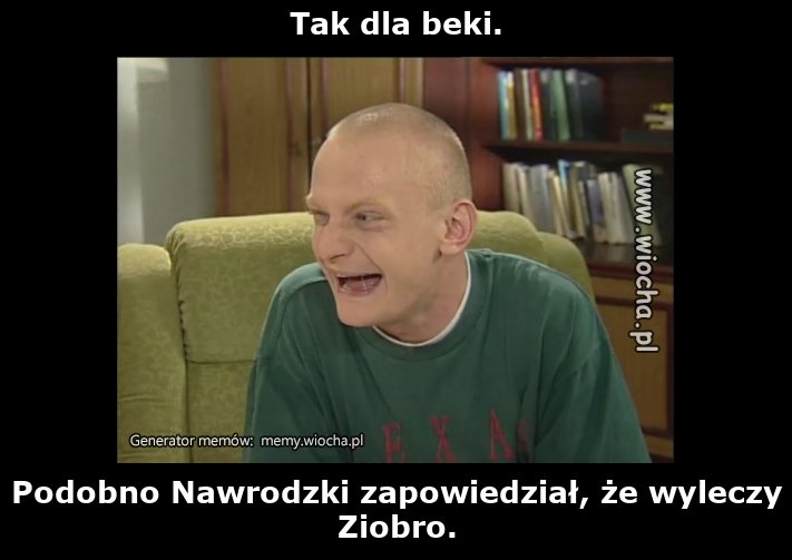 Tak dla beki.