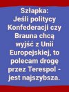 Konfederaci i brązowi, ruszajcie. Droga wolna !