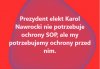 Ma wlasnych kiboli do obrony, to oni go wybrali...
