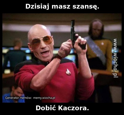 Dzisiaj masz szansę.
