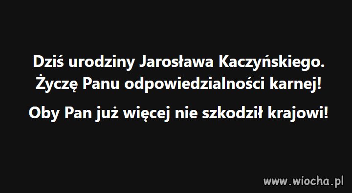 Dziś są urodziny Jarosława Kaczyńskiego