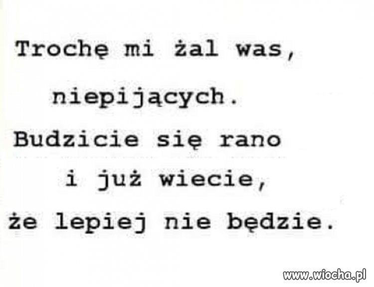 ...ale głowa do góry