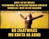Dziś tylko ADHD, autyzm i inne takie 