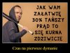 Tylko się nie zdziwcie ...