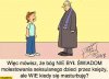 W naszej kato-Polsce to bez znaczenia. Polak-katolik ze śpiewem na ustach 
