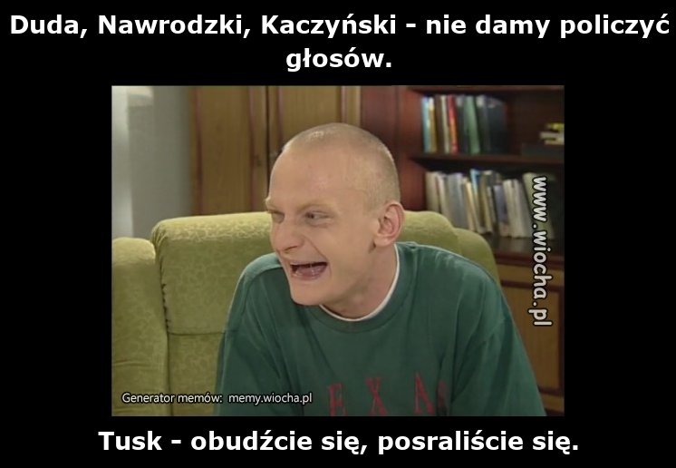 Duda, Nawrodzki, Kaczyński - nie damy policzyć