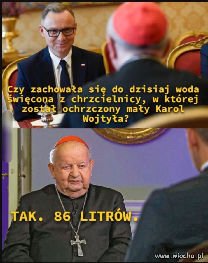 I czego glupi pyta?! Wał na świętość.