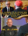 I czego glupi pyta?! Wał na świętość.