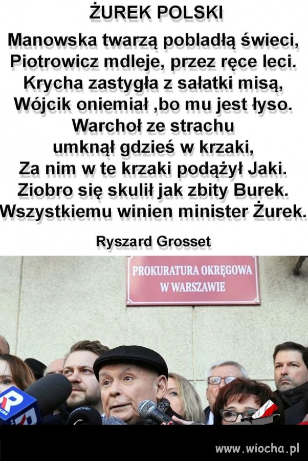 Biedni ci pisowcy ... dopadł ich Żurek !