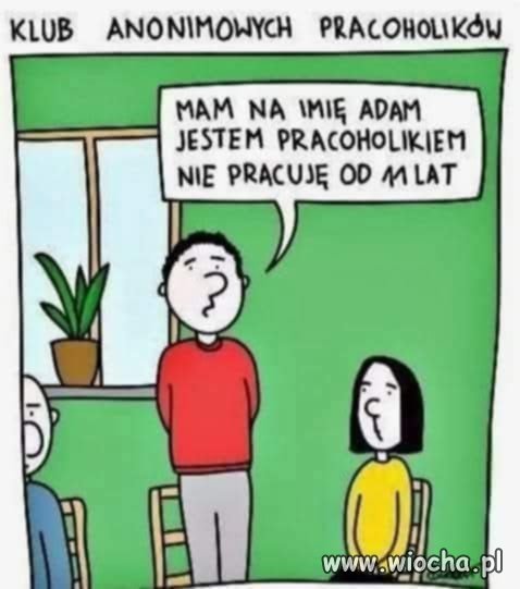 KAP- Klub Anonimowych Pracoholików