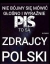 Nigdy więcej PiS Mafii do władzy!
