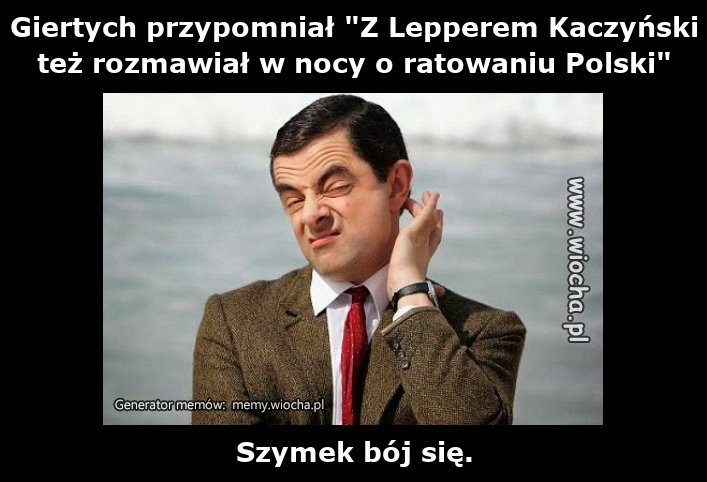 Giertych przypomniał "Z Lepperem Kaczyński też