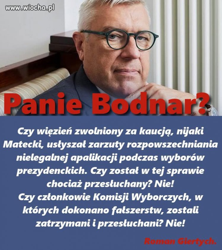 Też chciałbym wiedzieć dlaczego szMatecki cieszy się wolnością?