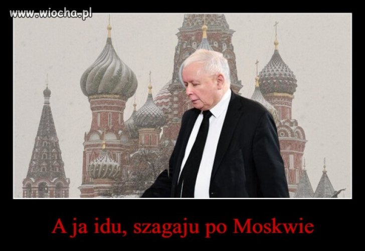 A idij ty w pisdu na wschód ...